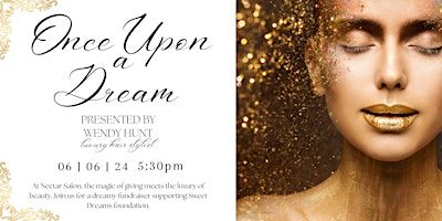 Once Upon a Dream - Presented by Wendy Hunt | 3905 Park Dr #100