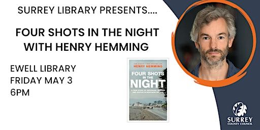 Four Shots in the Night with Henry Hemming at Ewell Library | Ewell Library