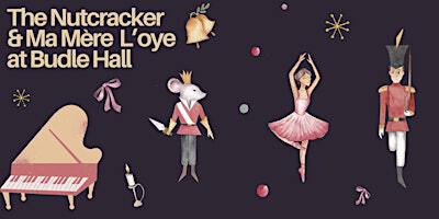 The Nutcracker & Mother Goose at Budle Hall | Budle Hall, Bamburgh, Northumberland