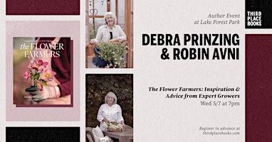 Debra Prinzing and Robin Avni — 'The Flower Farmers' | Third Place Books