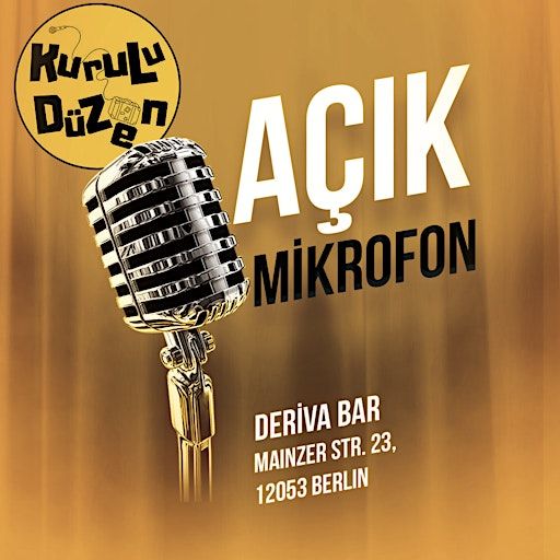 Kurulu Düzen - Açık Mikrofon | Deriva -Neukölln-