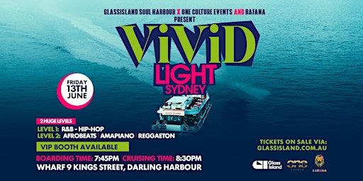 Glass Island -Bafana Events pres. LIGHT IT UP- Fri 13 Jun 2025 - VIVID SYD | Glass Island - check event info for Wharf Details