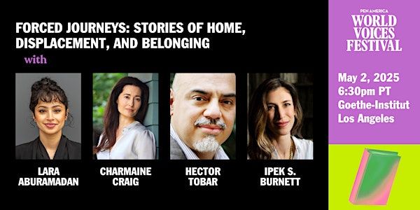 Forced Journeys: Stories of Home, Displacement, and Belonging | Goethe-Institut Los Angeles