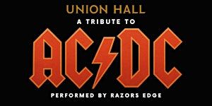 A Tribute to AC/DC (performed by Razors Edge) | Union Hall