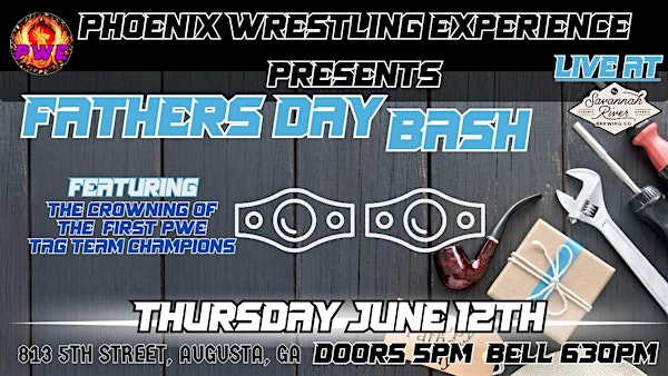 PWE Presents: Father's Day Bash | Savannah River Brewing Co.
