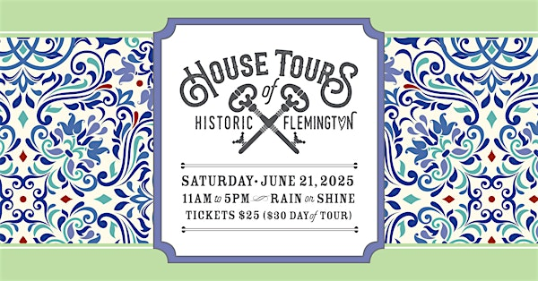 2025 House Tours of Historic Flemington | Hunterdon County Chamber of Commerce