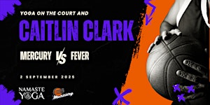 UPPER LEVEL seats to Mercury vs Fever 9/2 PLUS Yoga on the Court! | Footprint Center, Suns Basketball