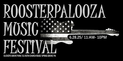 Roosterpalooza Music Festival 2025 | Elicker's Grove Park