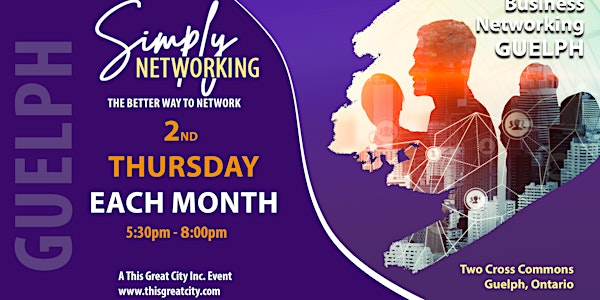 Simply Networking - Guelph Business Networking Event | 2 Cross St