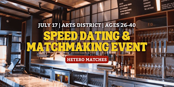 Speed Dating | Arts District | Ages 26-40 | Father's Office