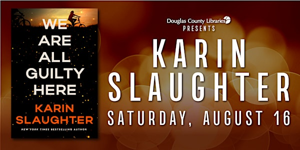 An Evening with NYT Bestselling Author Karin Slaughter | Denver Marriott South at Park Meadows