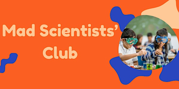 Mad Scientists' Club | Aurora Public Library