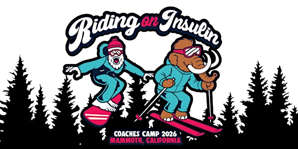 Riding On Insulin Coaches Camp 2026 - Mammoth, California (21+) | Mammoth Mountain Ski Area