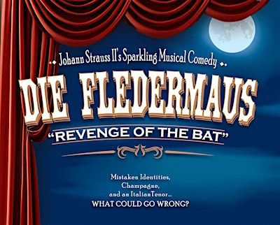 Loveland Opera Theatre Presents: Die Fledermaus | Rialto Theater Center