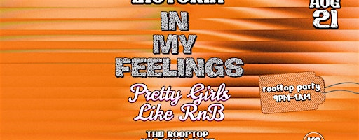 IN MY FEELINGS R&B PARTY - VICTORIA | 919 Douglas St