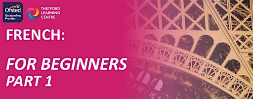 French for Beginners - Part 1 (Thetford) | West Suffolk College