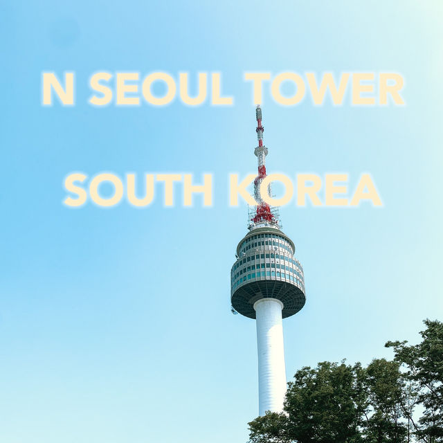 N SEOUL TOWER .....หอคอยความรัก~❤️