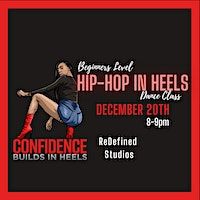 Hip-Hop In Heels Dance Class With Mecca ( December 20th) | REDefined STUDIOS