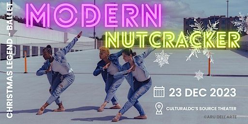 Modern Nutcracker Ballet - Christmas Legend | CulturalDC's Source Theatre