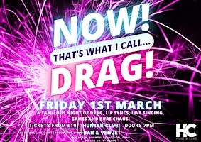 NOW! That's What I Call...DRAG! Bury St Edmunds! | Hunter Club Bar & Venue