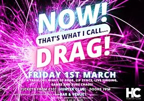NOW! That's What I Call...DRAG! Bury St Edmunds! | Hunter Club Bar & Venue