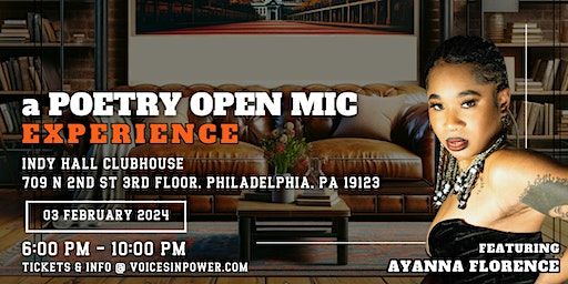 Voices In Power: a Poetry Open Mic Experience Ft. Ayanna Florence | PHILLY | Indy Hall Clubhouse at 709 N 2nd St
