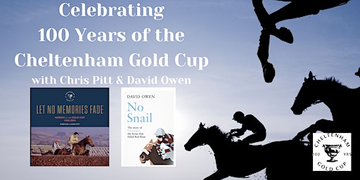 100 Years Of The Cheltenham Gold Cup - A Talk with Chris Pitt & David Owen | Tithe Barn