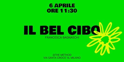 Il bel cibo | The Method