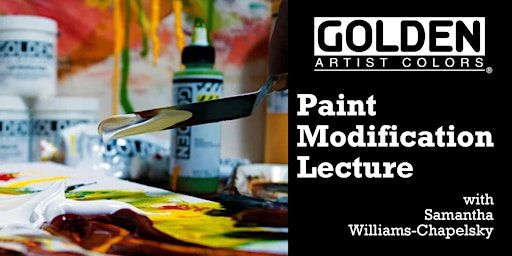 GOLDEN Paint Modification Lecture with Samantha Williams-Chapelsky | Kensington Art Supply & Instruction