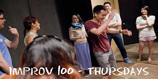 IMPROV 100 THURSDAYS- Intro to Improv - Build Confidence SUMMER '24 | 5700 6th Ave S Suite 109 Seattle WA 98108