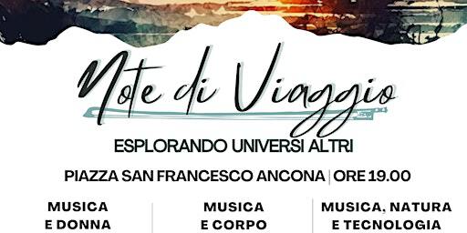 MUSICA, NATURA E TECNOLOGIA - Rassegna Note di Viaggio | Piazza San Francesco