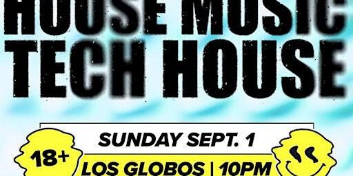 The Biggest House Music + Techno Party in Los Angeles! 18+ | Los Globos