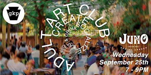 Adult Art Club - September Meet-Up at Juno | Juno