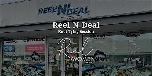 Reel Women | Beginners Knot Tying Session (Reel N Deal) | Reel N Deal Tackle
