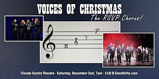 VOICES of CHRISTMAS · The RSVP Chorus! | Claude Gentry Theatre
