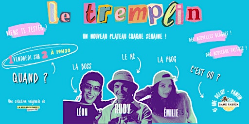 Le TREMPLIN by La Brigade Comedy | Sand Fabrik