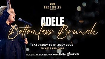 BOTTOMLESS BRUNCH WITH ADELE – A TRIBUTE LIKE NO OTHER! | The Bentley