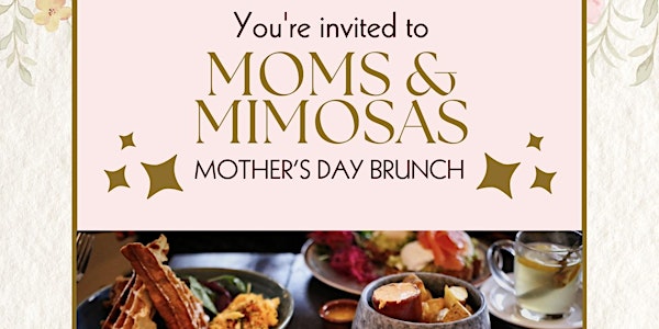 Moms & Mimosa: Mother's Day Brunch | Foundry On Whyte