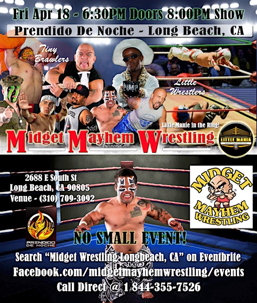 Midget Mayhem Wrestling Rips Through the Ring! Long Beach CA 18+ | Prendido De Noche/Mariscos Prendidos
