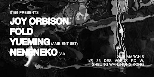 0159 Pres. JOY ORBISON + FOLD | Soho House Hong Kong