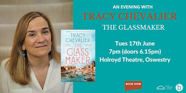 An Evening with Tracy Chevalier - The Glassmaker | The Holroyd Community Theatre