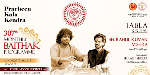 307th Monthly Baithak ft. Shri Rahul Kumar Mishra: Tabla | ML Koser Auditorium
