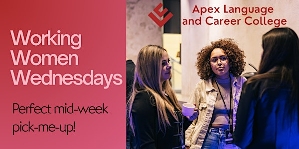 Working Women Monthly Meet Up | Apex Language and Career College