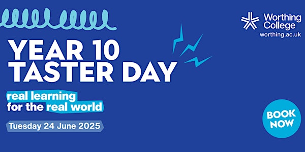 Worthing College | Year 10 Taster Day | Tues 24 June (Afternoon) | Worthing College