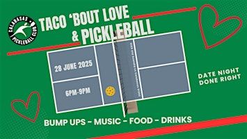 Taco 'Bout Love Calabasas Pickleball Club Date Night | Calabasas Pickleball Club
