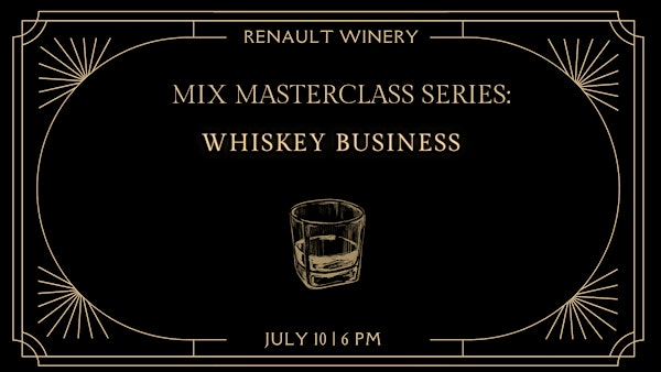 Mix Masterclass: Whiskey Business | Renault Winery Resort