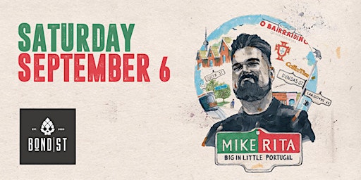 Mike Rita - BIG in Little Portugal | BOND|ST Event Centre