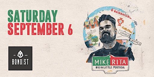 Mike Rita - BIG in Little Portugal | BOND|ST Event Centre