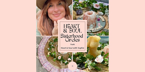 Heart & Soul Sisterhood Circle ~ July | Acomb Methodist Church