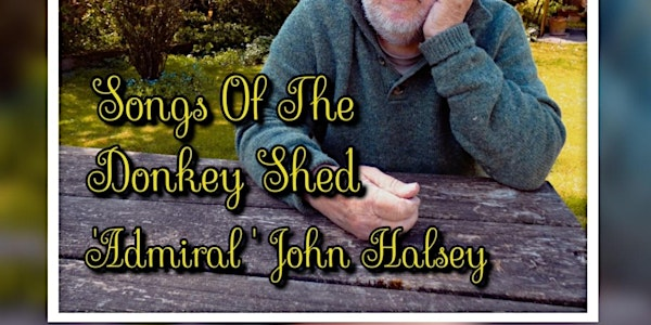 John Halsey - Songs Of The Donkey Shed LIVE | Cuppa